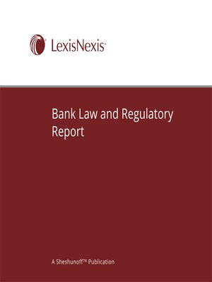 cover image of Bank Law and Regulatory Report